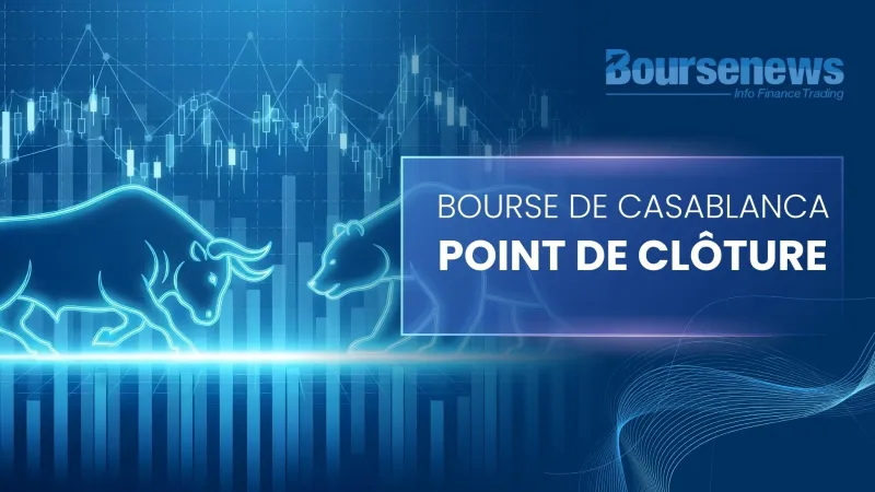 Bourse de Casablanca : Le MASI termine dans le vert ce mardi