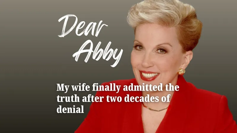 Dear Abby: Wife Admits Truth After 20 Years