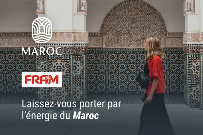 Vacances tout compris FRAM au Maroc cet été