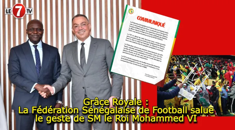 Morocco King's Pardon: Senegal FA Thanks Mohammed VI