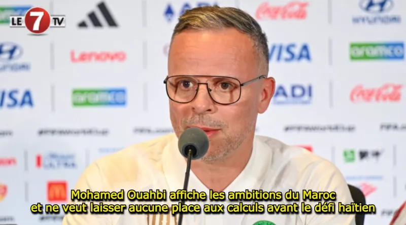 Morocco's Ouahbi Sets Ambitious Goals Ahead of Haiti Match