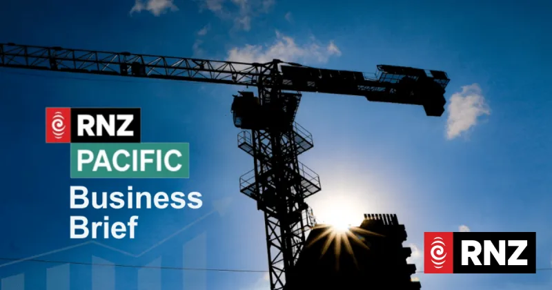Pacific Business Brief: Fuel, Credit, and Mining Updates