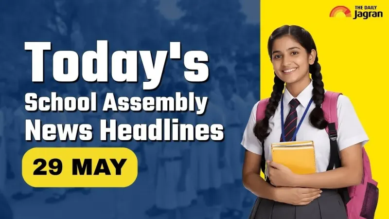School Assembly News Headlines: May 29, 2026