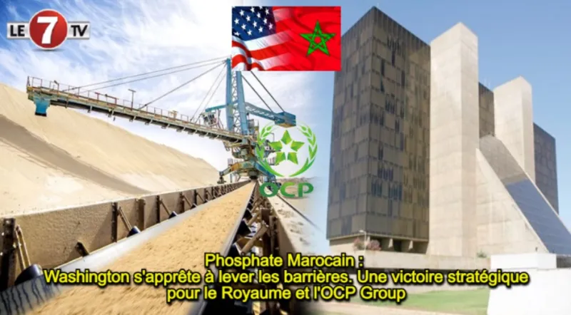 US to Lift Barriers on Moroccan Phosphate: OCP Victory