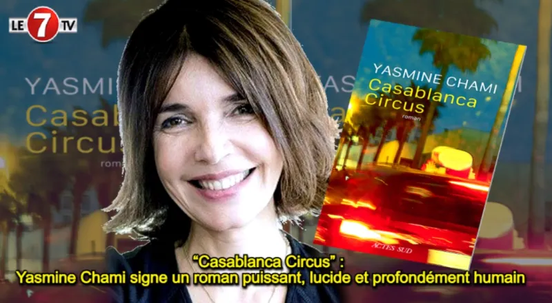 Yasmine Chami's 'Casablanca Circus' Novel Released